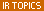 IR TOPICS