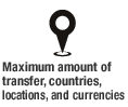 Maximum amount of transfer, countries, locations, and currencies