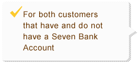 For both customers that have and do not have a Seven Bank Account