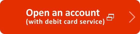 Open an account (with debit card service)
