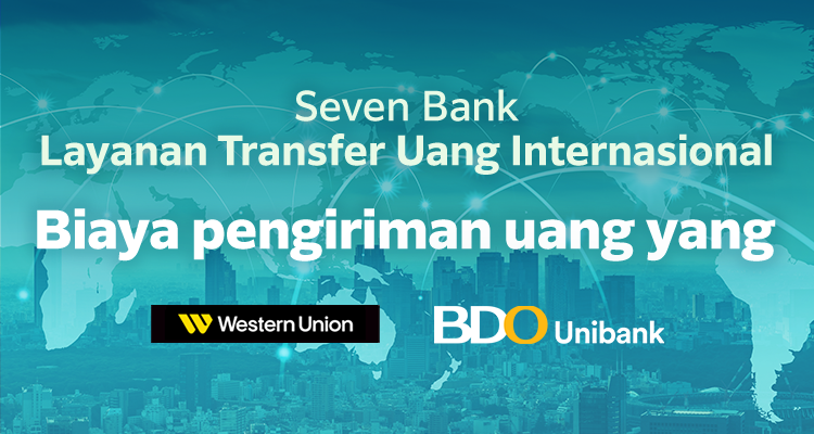 Seven Bank Layanan Transfer Uang Internasional Biaya pengiriman uang yang